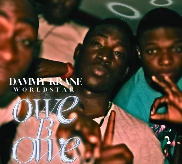 homenaijaflavourpublic_htmlwp-contentuploads202312DAMMY-KRANE-–-OWE-B-OWE-naijaflavour.jpg