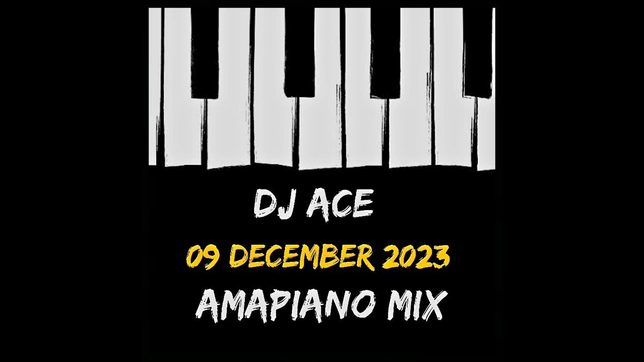 homenaijaflavourpublic_htmlwp-contentuploads202312DJ-Ace-_-Amapiano-2023-Mix-09-December-naijaflavour.jpg