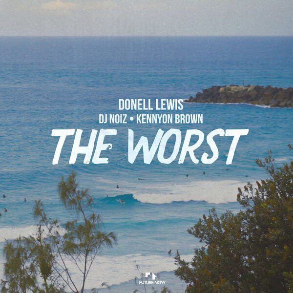 homenaijaflavourpublic_htmlwp-contentuploads202312Donell-Lewis-Ft.-DJ-Noiz-_-Kennyon-Brown-_-The-Worst-naijaflavour.jpg