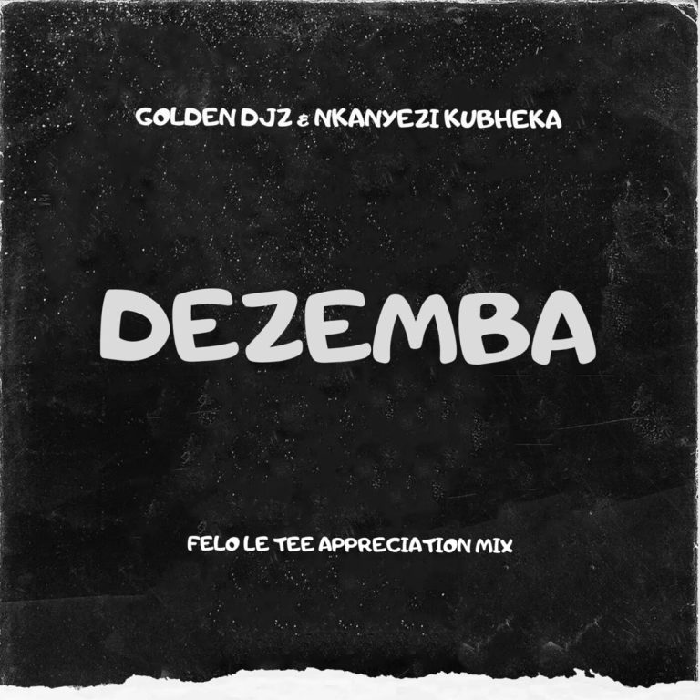 homenaijaflavourpublic_htmlwp-contentuploads202312Golden-DJz-Ft.-Nkanyezi-Kubheka-_-Dezemba-_Felo-Le-Tee-Appreciation-Mix_-naijaflavour.jpg