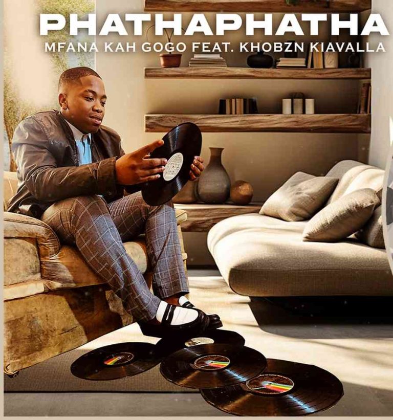 homenaijaflavourpublic_htmlwp-contentuploads202312MP3-Mfana-Kah-Gogo-Ft.-Khobzn-Kiavalla-_-PhathaPhatha-naijaflavour.jpg