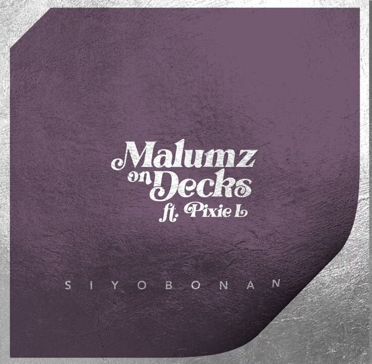 homenaijaflavourpublic_htmlwp-contentuploads202312Malumz-on-Decks-Ft.-Pixie-L-_-Siyobonana-naijaflavour.jpg