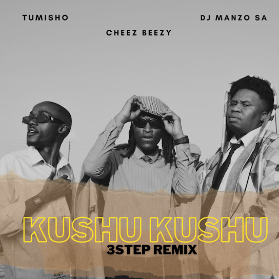 homenaijaflavourpublic_htmlwp-contentuploads202407DJ_Manzo_SA___Kushu_Kushu_3_Step_Remix_ft._Cheez_Beezy___Tumisho-naijaflavour.jpg