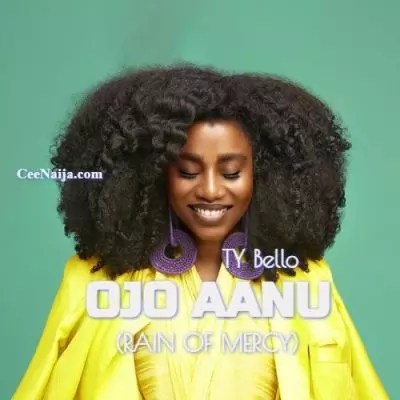 homenaijaflavourpublic_htmlwp-contentuploads202504TY-Bello-–-Ojo-Aanu-Rain-Of-Mercy-Mp3-Lyrics-Mp3-Download.webp