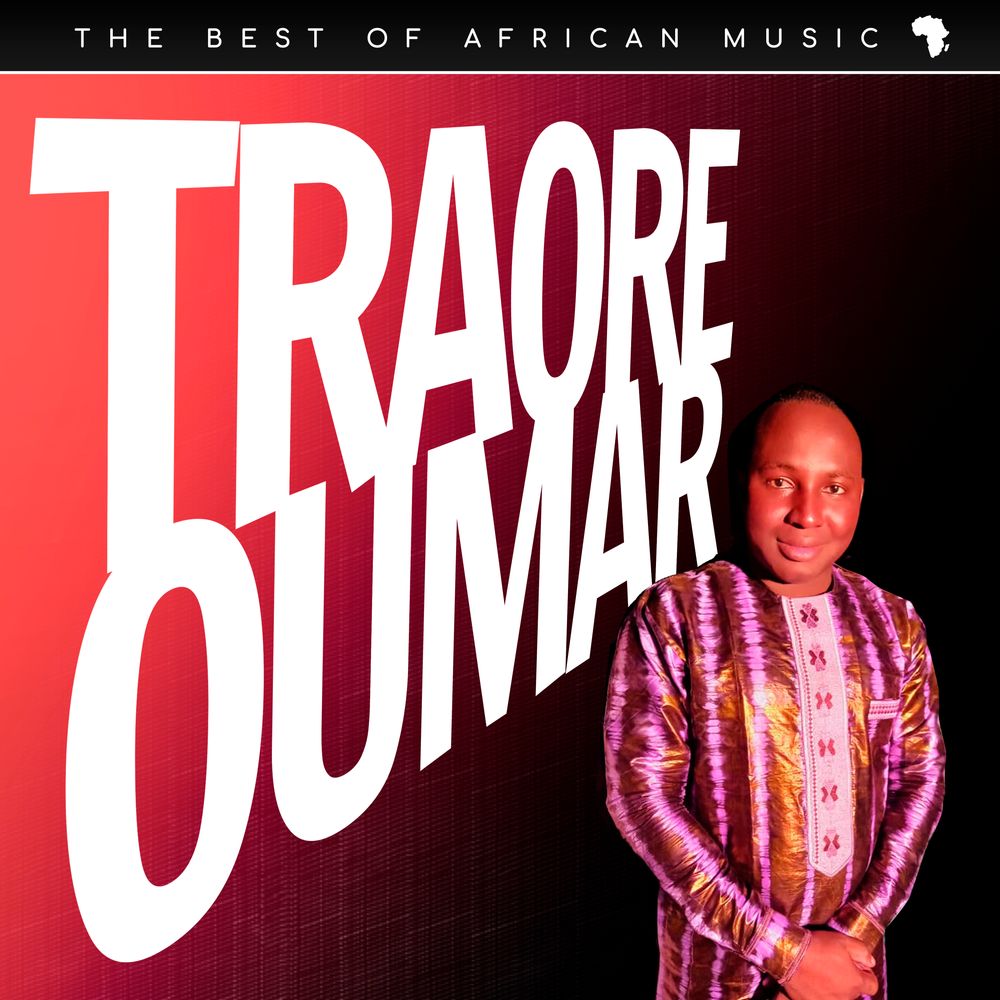 homenaijaflavourpublic_htmlwp-contentuploads202505Traore-Oumar-Traore-Oumar-The-Best-of-African-Music-Mp3-Download.jpg
