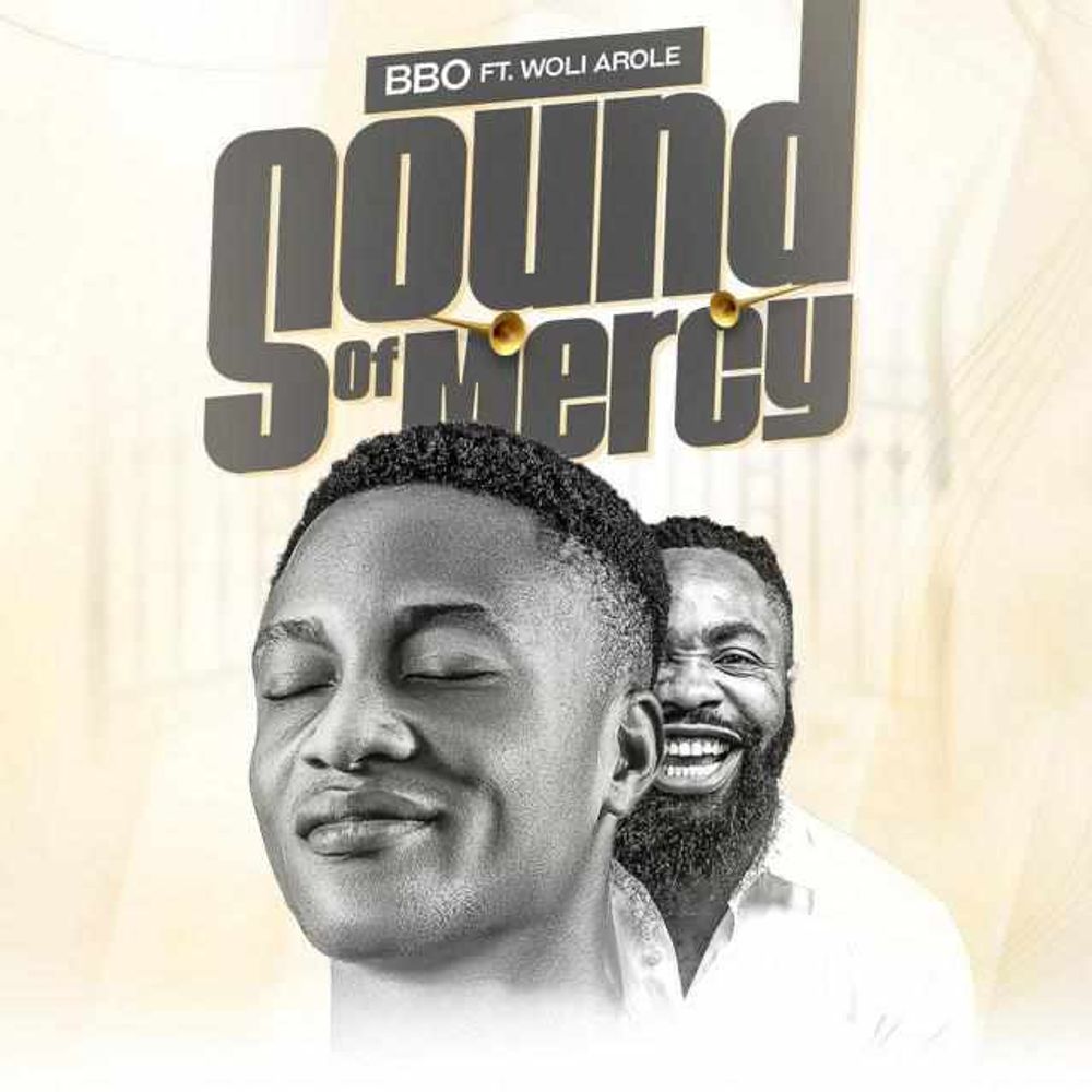 homenaijaflavourpublic_htmlwp-contentuploads202506BBO-Ft.-Woli-Arole-Sound-Of-Mercy-Mp3-Download.jpeg