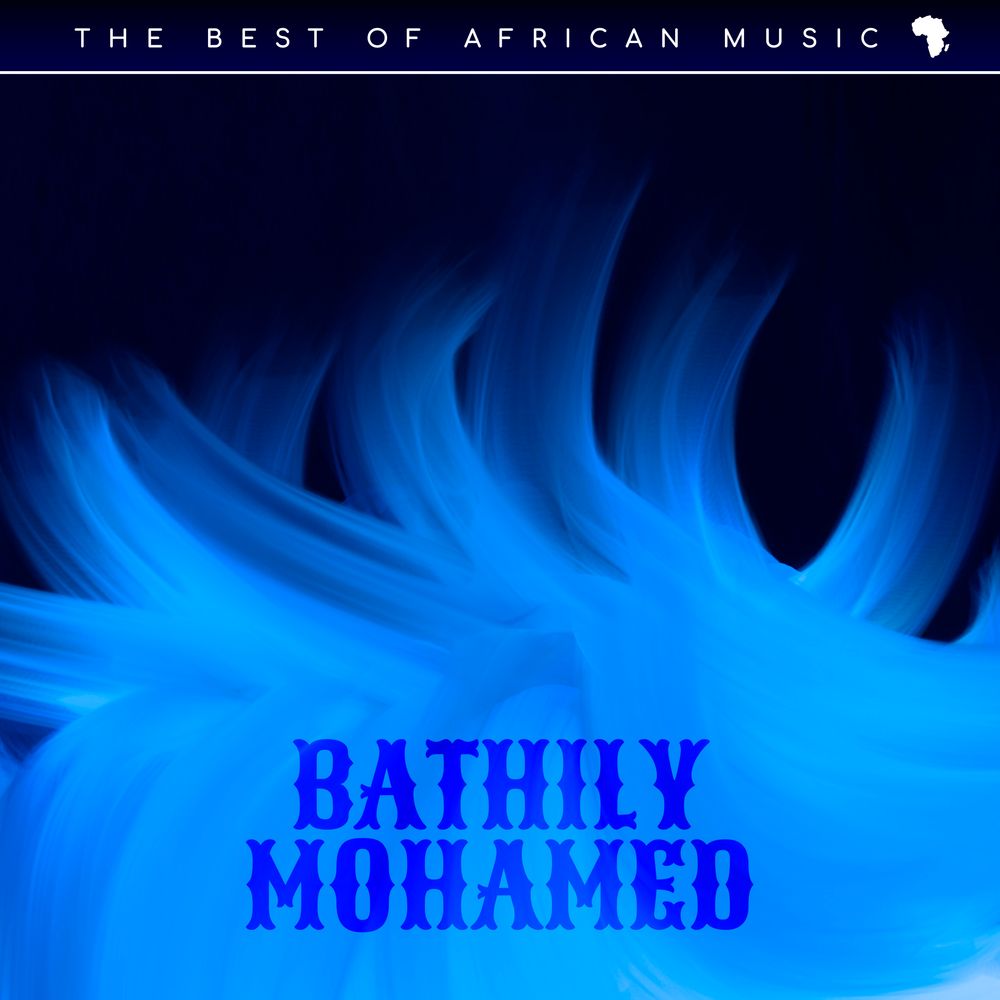homenaijaflavourpublic_htmlwp-contentuploads202506Bathily-Mohamed-Bathily-Mohamed-The-Best-of-African-Music-Mp3-Download-1.jpg