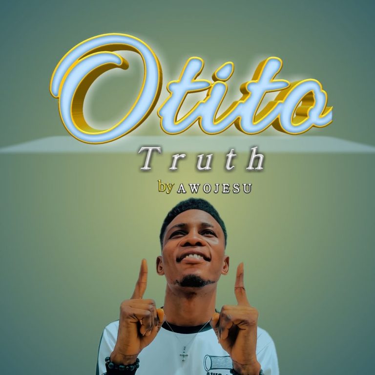 homenaijaflavourpublic_htmlwp-contentuploads202507Awojesu-Gospel-Music-Otito-Truth-Mp3-Download.jpeg