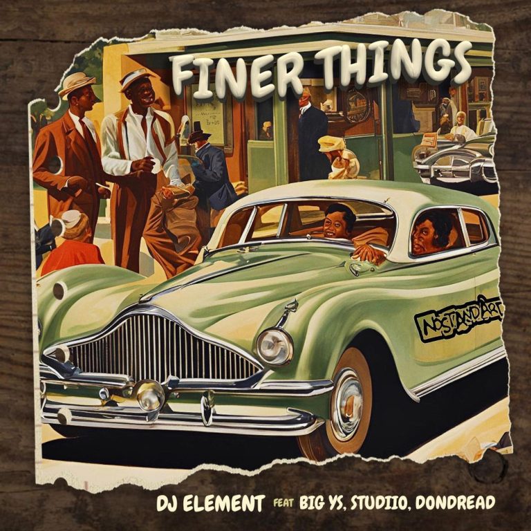 homenaijaflavourpublic_htmlwp-contentuploads202507Dj-Element-Finer-Things-featuring-STUDIIO-Big-Ys-Dondread-Mp3-Download.jpeg