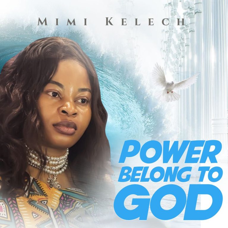 homenaijaflavourpublic_htmlwp-contentuploads202507Mimi-Kelech-Power-Belong-to-God-Mp3-Download.jpg