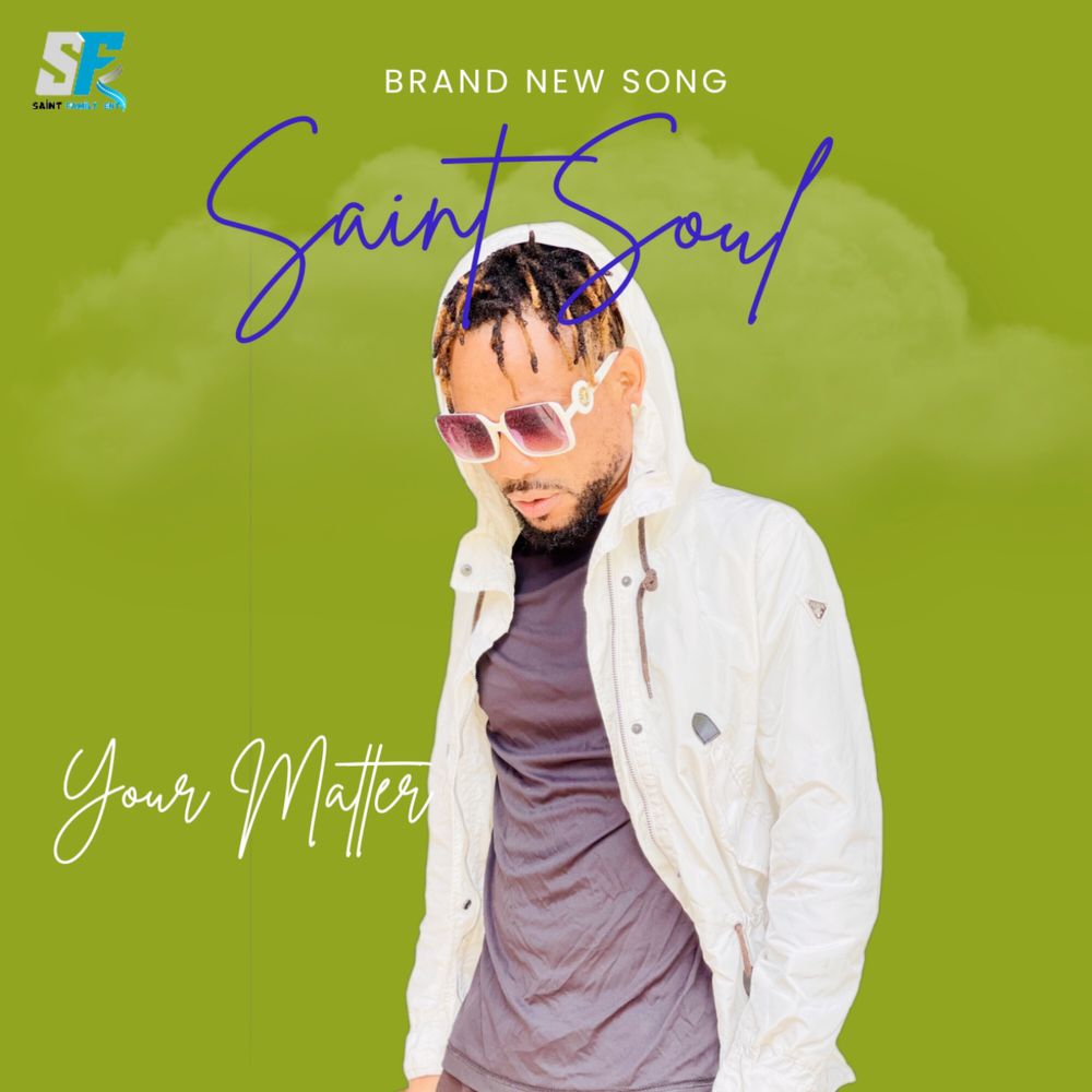homenaijaflavourpublic_htmlwp-contentuploads202507Saint-Soul-Your-Matter-Mp3-Download-1.jpg